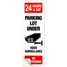 Parking Lot Under Video Surveillance No Trespassing Sign