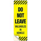Do Not Leave Valuables In Vehicle Sign