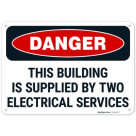 This Building Is Supplied By Two Electrical Services OSHA Sign