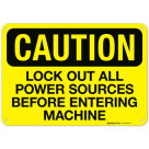 Lock Out All Power Sources Before Entering Machine OSHA Sign