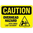 Overhead Hazard Days Since Last Accident With Graphic OSHA Sign