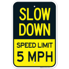 Slow Down Sign, Speed Limit 5 MPH Sign