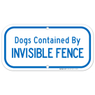 Dogs Contained By Invisible Fence Sign