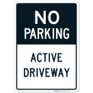 No Parking Sign, Active Driveway Sign