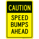 Slow Down Sign, Speed Bumps Ahead