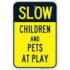 Children and Pets at Play Sign, Slow Down Sign