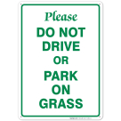 Please Do Not Drive or Park on Grass Sign