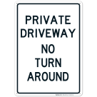 No Private Drive Turn Around Sign