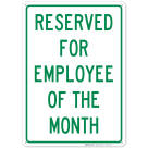 Reserved For Employee Of The Month Sign, (SI-81247)