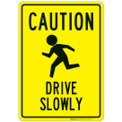 Caution Drive Slowly Sign, With Symbol