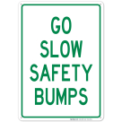 Go Slow Safety Bumps Green Sign, Board