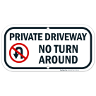 Private Driveway Sign, No Turn Around