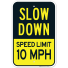 Slow Down Sign, Speed Limit 10 MPH Sign