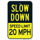 Slow Down Sign, Speed Limit 20 MPH Sign