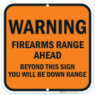 Firearms Range Ahead Beyond This Sign You Will Be Down Range Sign