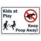 Kids at Play Sign, Keep Poop Away Sign