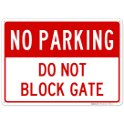 Do Not Block Gate No Parking Sign