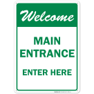 Main Entrance - Enter Here Sign