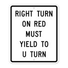 MUTCD Right Turn On Red Must Yield To U Turn R10-30 Sign