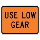 MUTCD Use Low Gear Orange W7-2P Sign