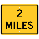 MUTCD 2 Miles Large W16-3P Sign