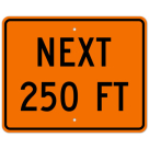 MUTCD Next 250 Feet Orange W16-4P Sign