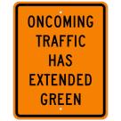 MUTCD Oncoming Traffic Has Extended Green : Orange Sheeting W25-1 Sign