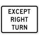 MUTCD Except Right Turn R1-10p Sign