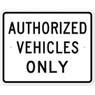 MUTCD Authorized Vehicles Only R5-11 Sign