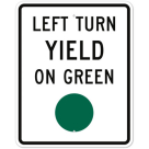 MUTCD Left Turn Yield On Green Green Dot R10-12 Sign