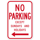 MUTCD No Parking Except Sundays And Holidays Left Arrow R7-3 Sign