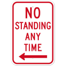 MUTCD No Standing Any Time Left Arrow R7-4 Sign