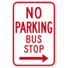 MUTCD No Parking Bus Stop Right Arrow R7-7 Sign
