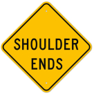 MUTCD Shoulder Ends W8-25 Sign