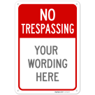 Custom No Trespassing Sign, Personalize For Business, School, Parking Lot, Driveway, For Outdoor/Indoor Use Sign