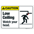 Caution Low Ceiling Watch Your Head Sign,