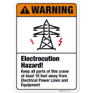 Electrocution Hazard Keep All Parts Of This Crane At Least 10 Feet Away Sign,