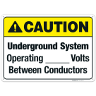 Caution Underground System Operating Voltage Between Conductors Sign,
