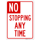 No Stopping Any Time Sign, (SI-74651)