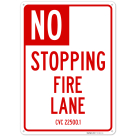 No Stopping Fire Lane Refer To Cvc 225001 Sign,