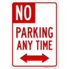 No Parking Any Time With Bidirectional Arrow Sign,