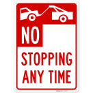 No Stopping Any Time With Tow Away Graphic Sign,