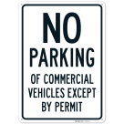 No Parking Of Commercial Vehicles Except By Permit Sign,