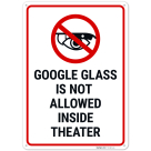 Google Glass Is Not Allowed Inside Theatre Sign,