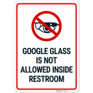 Google Glass Is Not Allowed Inside Restroom Sign,