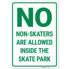 No Nonskaters Are Allowed Inside The Skate Park Sign,