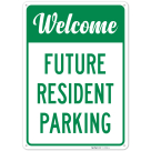 Welcome Future Resident Parking Sign,