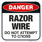 Danger Razor Wire Do Not Attempt To Cross Sign,