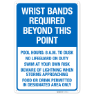 Wrist Bands Required Beyond This Point Pool Hours 8 Am To Dusk Sign,