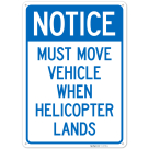 Must Move Vehicle When Helicopter Lands Sign,